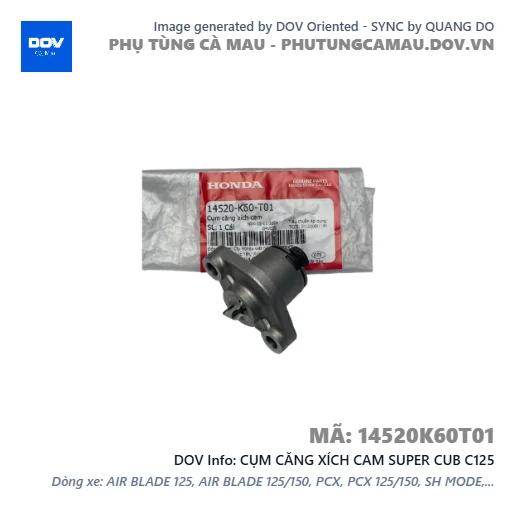 CỤM CĂNG XÍCH CAM SUPER CUB C125 — 14520K60T01