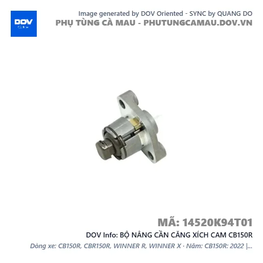 BỘ NÂNG CẦN CĂNG XÍCH CAM CB150R — 14520K94T01
