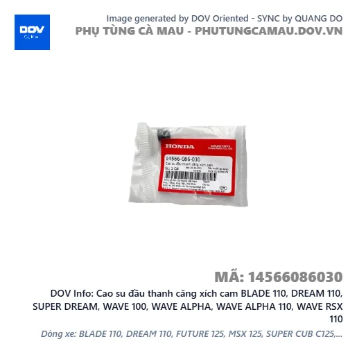 Cao su đầu thanh căng xích cam BLADE 110, DREAM 110, SUPER DREAM, WAVE 100, WAVE ALPHA, WAVE ALPHA 110, WAVE RSX 110 — 14566086030