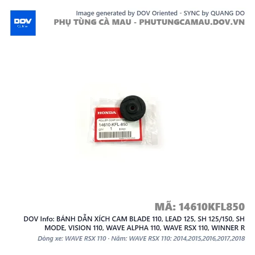 BÁNH DẪN XÍCH CAM BLADE 110, LEAD 125, SH 125/150, SH MODE, VISION 110, WAVE ALPHA 110, WAVE RSX 110, WINNER R — 14610KFL850