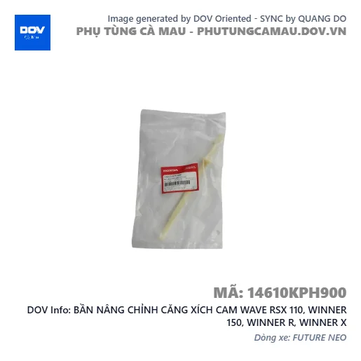 BẦN NÂNG CHỈNH CĂNG XÍCH CAM WAVE RSX 110, WINNER 150, WINNER R, WINNER X — 14610KPH900