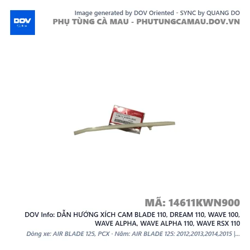 DẪN HƯỚNG XÍCH CAM BLADE 110, DREAM 110, WAVE 100, WAVE ALPHA, WAVE ALPHA 110, WAVE RSX 110 — 14611KWN900