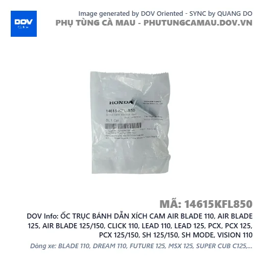 ỐC TRỤC BÁNH DẪN XÍCH CAM AIR BLADE 110, AIR BLADE 125, AIR BLADE 125/150, CLICK 110, LEAD 110, LEAD 125, PCX, PCX 125, PCX 125/150, SH 125/150, SH MODE, VISION 110 — 14615KFL850