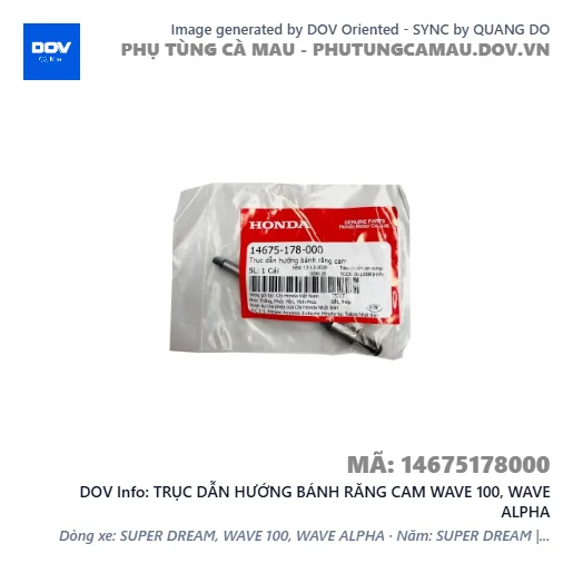 TRỤC DẪN HƯỚNG BÁNH RĂNG CAM WAVE 100, WAVE ALPHA — 14675178000