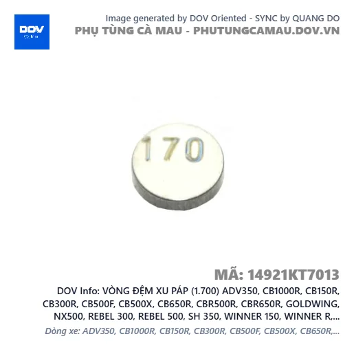 VÒNG ĐỆM XU PÁP (1.700) ADV350, CB1000R, CB150R, CB300R, CB500F, CB500X, CB650R, CBR500R, CBR650R, GOLDWING, NX500, REBEL 300, REBEL 500, SH 350, WINNER 150, WINNER R, WINNER X — 14921KT7013