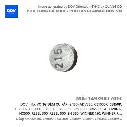 VÒNG ĐỆM XU PÁP (2.150) ADV350, CB1000R, CB150R, CB300R, CB500F, CB500X, CB650R, CBR500R, CBR650R, GOLDWING, NX500, REBEL 300, REBEL 500, SH 350, WINNER 150, WINNER R, WINNER X — 14939KT7013