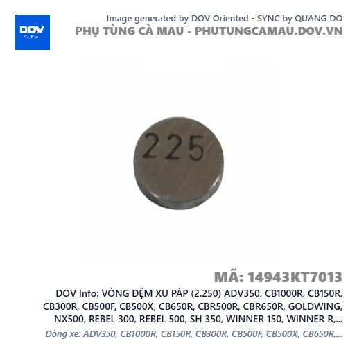 VÒNG ĐỆM XU PÁP (2.250) ADV350, CB1000R, CB150R, CB300R, CB500F, CB500X, CB650R, CBR500R, CBR650R, GOLDWING, NX500, REBEL 300, REBEL 500, SH 350, WINNER 150, WINNER R, WINNER X — 14943KT7013