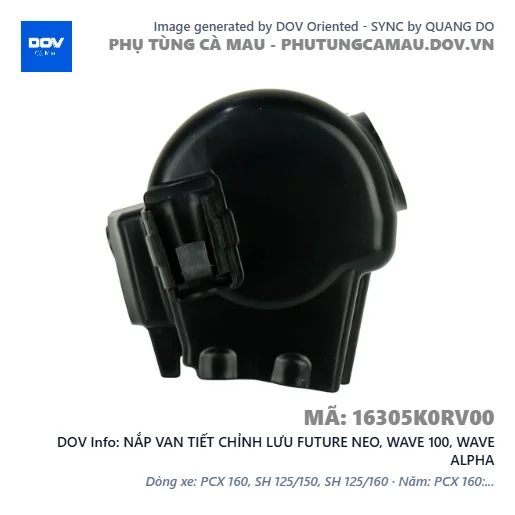 NẮP VAN TIẾT CHỈNH LƯU FUTURE NEO, WAVE 100, WAVE ALPHA — 16305K0RV00