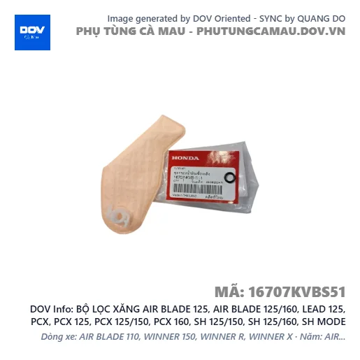 BỘ LỌC XĂNG AIR BLADE 125, AIR BLADE 125/160, LEAD 125, PCX, PCX 125, PCX 125/150, PCX 160, SH 125/150, SH 125/160, SH MODE — 16707KVBS51