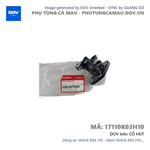 CỔ HÚT  — 17110K03H10