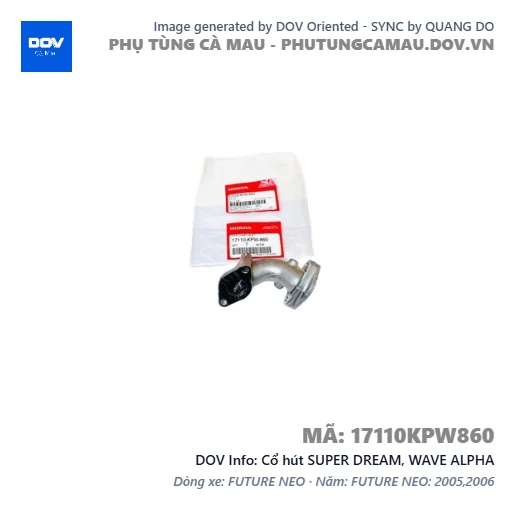 Cổ hút SUPER DREAM, WAVE ALPHA — 17110KPW860
