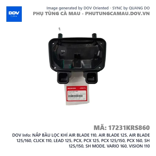 NẮP BẦU LỌC KHÍ AIR BLADE 110, AIR BLADE 125, AIR BLADE 125/160, CLICK 110, LEAD 125, PCX, PCX 125, PCX 125/150, PCX 160, SH 125/150, SH MODE, VARIO 160, VISION 110 — 17231KRS860