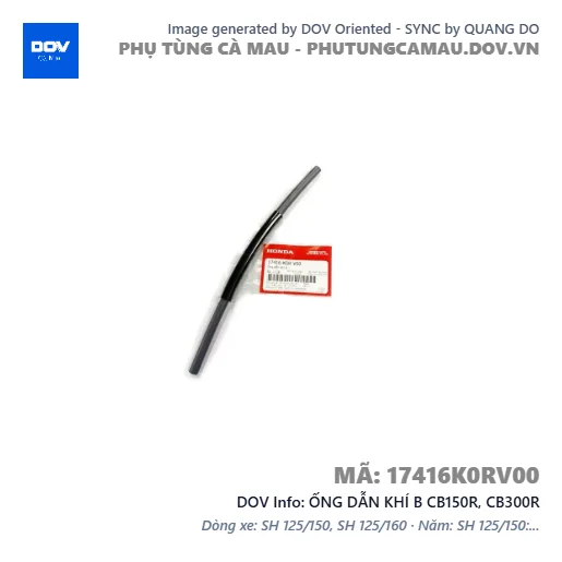 ỐNG DẪN KHÍ B CB150R, CB300R — 17416K0RV00