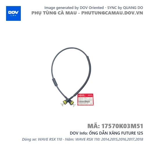ỐNG DẪN XĂNG FUTURE 125 — 17570K03M51