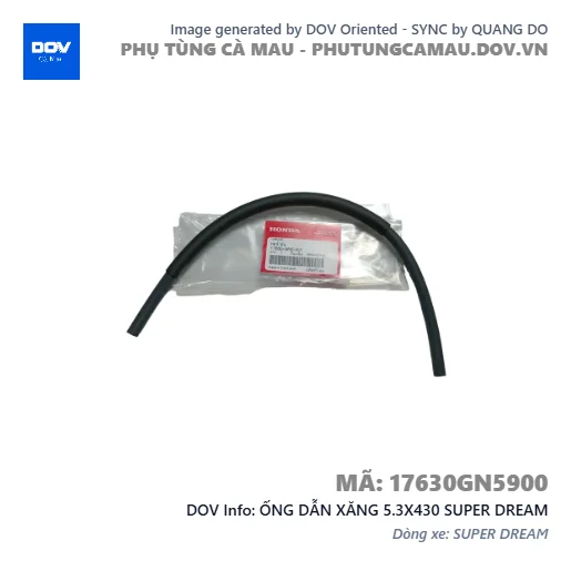 ỐNG DẪN XĂNG 5.3X430 SUPER DREAM — 17630GN5900