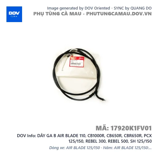 DÂY GA B AIR BLADE 110, CB1000R, CB650R, CBR650R, PCX 125/150, REBEL 300, REBEL 500, SH 125/150 — 17920K1FV01