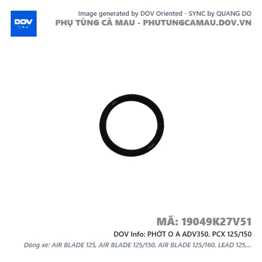 PHỚT O A ADV350, PCX 125/150 — 19049K27V51