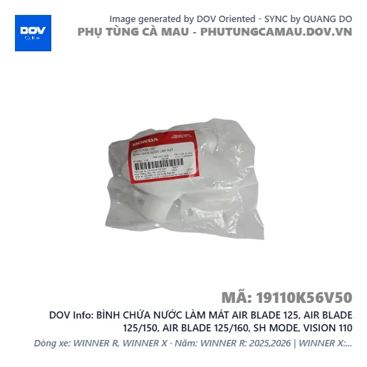BÌNH CHỨA NƯỚC LÀM MÁT AIR BLADE 125, AIR BLADE 125/150, AIR BLADE 125/160, SH MODE, VISION 110 — 19110K56V50