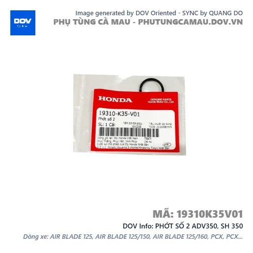 PHỚT SỐ 2 ADV350, SH 350 — 19310K35V01