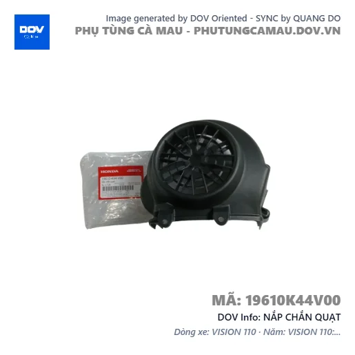 NẮP CHẮN QUẠT  — 19610K44V00