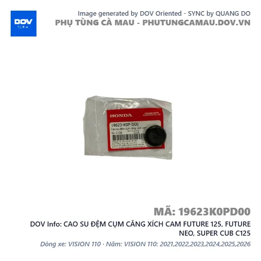 CAO SU ĐỆM CỤM CĂNG XÍCH CAM FUTURE 125, FUTURE NEO, SUPER CUB C125 — 19623K0PD00