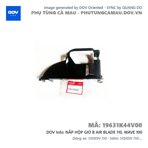 NẮP HỘP GIÓ B AIR BLADE 110, WAVE 100 — 19631K44V00