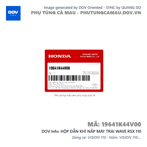HỘP DẪN KHÍ NẮP MÁY TRÁI WAVE RSX 110 — 19641K44V00