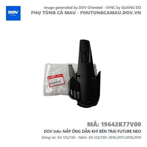 NẮP ỐNG DẪN KHÍ BÊN TRÁI FUTURE NEO — 19642K77V00