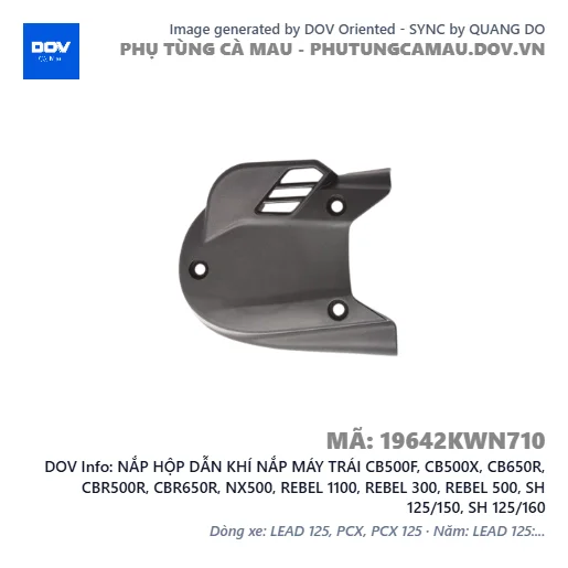 NẮP HỘP DẪN KHÍ NẮP MÁY TRÁI CB500F, CB500X, CB650R, CBR500R, CBR650R, NX500, REBEL 1100, REBEL 300, REBEL 500, SH 125/150, SH 125/160 — 19642KWN710