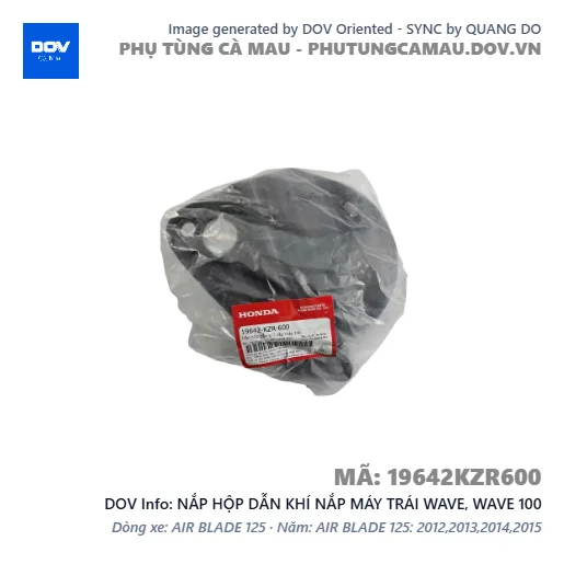 NẮP HỘP DẪN KHÍ NẮP MÁY TRÁI WAVE, WAVE 100 — 19642KZR600