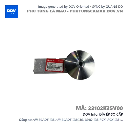 ĐĨA ÉP SƠ CẤP  — 22102K35V00