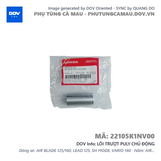 LÕI TRƯỢT PULY CHỦ ĐỘNG  — 22105K1NV00