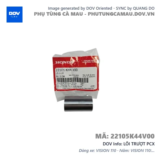 LÕI TRƯỢT PCX — 22105K44V00