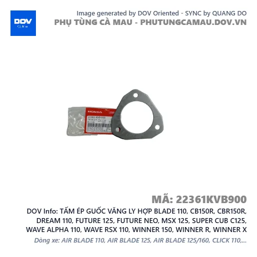 TẤM ÉP GUỐC VĂNG LY HỢP BLADE 110, CB150R, CBR150R, DREAM 110, FUTURE 125, FUTURE NEO, MSX 125, SUPER CUB C125, WAVE ALPHA 110, WAVE RSX 110, WINNER 150, WINNER R, WINNER X — 22361KVB900
