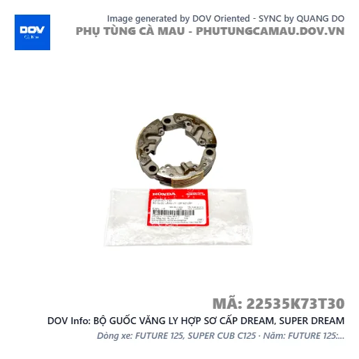 BỘ GUỐC VĂNG LY HỢP SƠ CẤP DREAM, SUPER DREAM — 22535K73T30