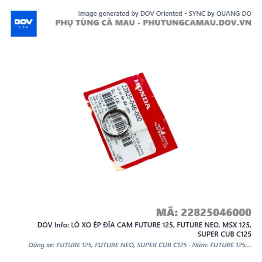 LÒ XO ÉP ĐĨA CAM FUTURE 125, FUTURE NEO, MSX 125, SUPER CUB C125 — 22825046000