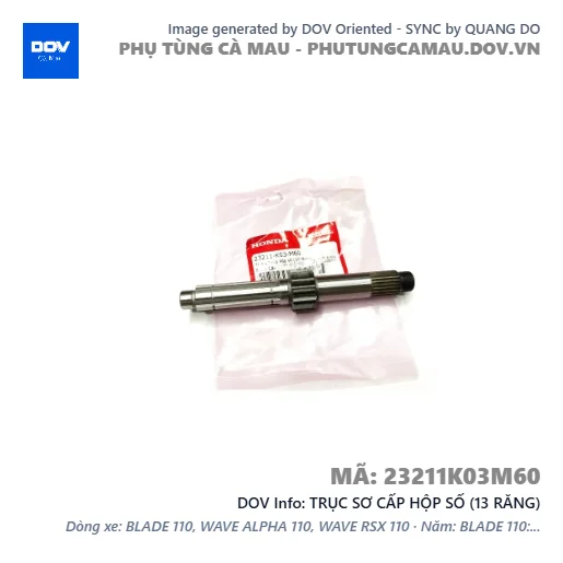 TRỤC SƠ CẤP HỘP SỐ (13 RĂNG)  — 23211K03M60