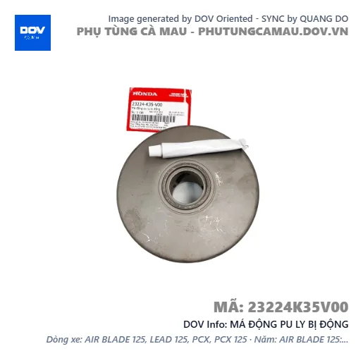 MÁ ĐỘNG PU LY BỊ ĐỘNG  — 23224K35V00