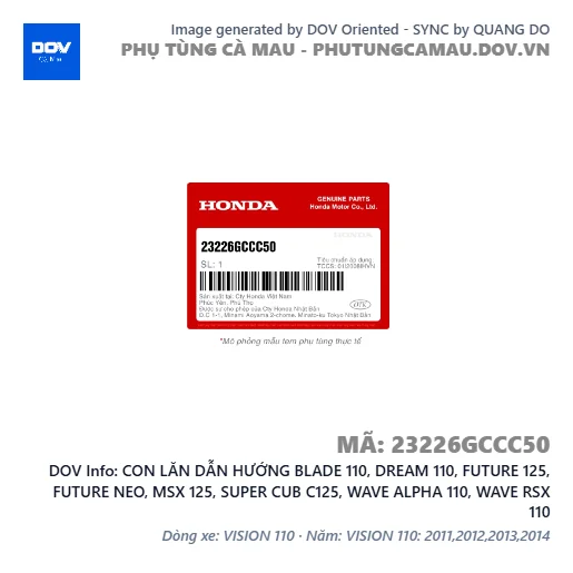 CON LĂN DẪN HƯỚNG BLADE 110, DREAM 110, FUTURE 125, FUTURE NEO, MSX 125, SUPER CUB C125, WAVE ALPHA 110, WAVE RSX 110 — 23226GCCC50