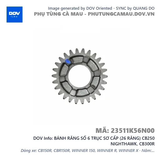 BÁNH RĂNG SỐ 6 TRỤC SƠ CẤP (26 RĂNG) CB250 NIGHTHAWK, CB300R — 23511K56N00
