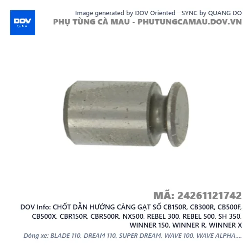 CHỐT DẪN HƯỚNG CÀNG GẠT SỐ CB150R, CB300R, CB500F, CB500X, CBR150R, CBR500R, NX500, REBEL 300, REBEL 500, SH 350, WINNER 150, WINNER R, WINNER X — 24261121742