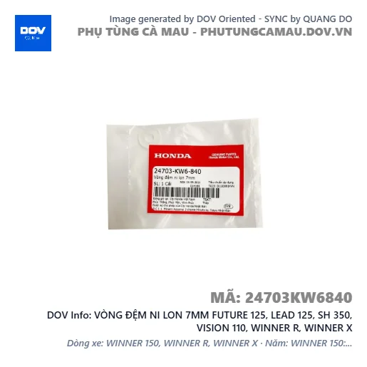 VÒNG ĐỆM NI LON 7MM FUTURE 125, LEAD 125, SH 350, VISION 110, WINNER R, WINNER X — 24703KW6840