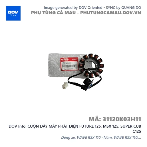 CUỘN DÂY MÁY PHÁT ĐIỆN FUTURE 125, MSX 125, SUPER CUB C125 — 31120K03H11