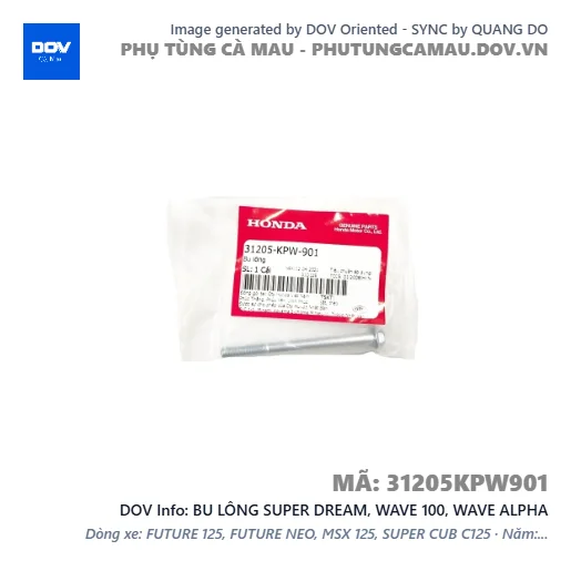 BU LÔNG SUPER DREAM, WAVE 100, WAVE ALPHA — 31205KPW901