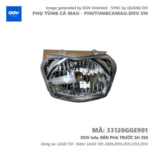 ĐÈN PHA TRƯỚC SH 350 — 33120GGE901
