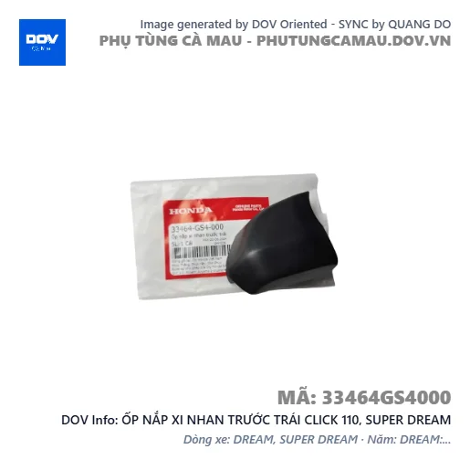 ỐP NẮP XI NHAN TRƯỚC TRÁI CLICK 110, SUPER DREAM — 33464GS4000