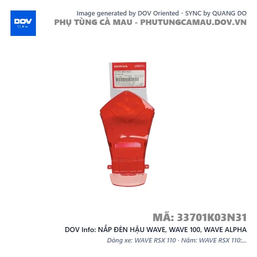NẮP ĐÈN HẬU WAVE, WAVE 100, WAVE ALPHA — 33701K03N31