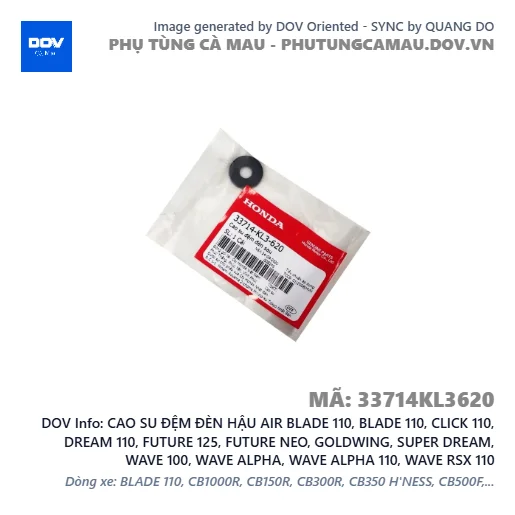 CAO SU ĐỆM ĐÈN HẬU AIR BLADE 110, BLADE 110, CLICK 110, DREAM 110, FUTURE 125, FUTURE NEO, GOLDWING, SUPER DREAM, WAVE 100, WAVE ALPHA, WAVE ALPHA 110, WAVE RSX 110 — 33714KL3620