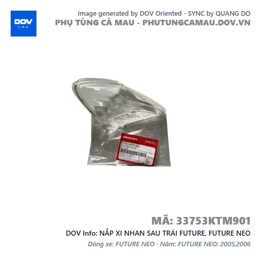 NẮP XI NHAN SAU TRÁI FUTURE, FUTURE NEO — 33753KTM901