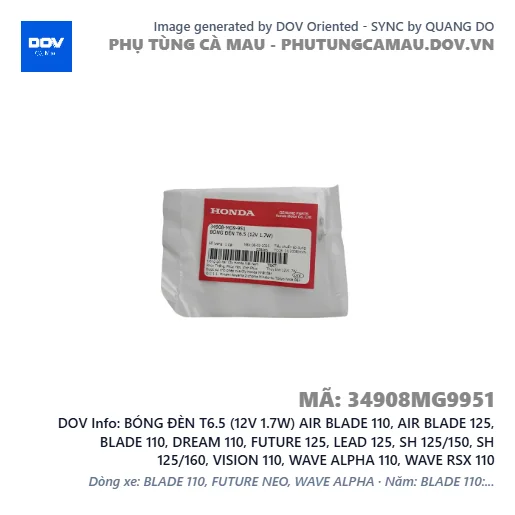BÓNG ĐÈN T6.5 (12V 1.7W) AIR BLADE 110, AIR BLADE 125, BLADE 110, DREAM 110, FUTURE 125, LEAD 125, SH 125/150, SH 125/160, VISION 110, WAVE ALPHA 110, WAVE RSX 110 — 34908MG9951